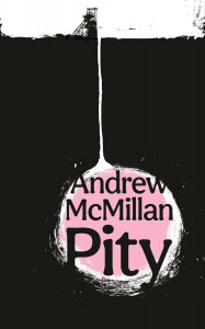 Pity by Andrew McMillan - Signed Edition