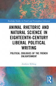 Animal Rhetoric and Natural Science in Eighteenth-Century Liberal Political Writing by Andrew Billing (Hardback)