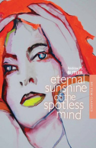 Eternal Sunshine of the Spotless Mind by Andrew Butler