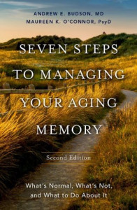 Seven Steps to Managing Your Aging Memory by Andrew E. Budson (Hardback)