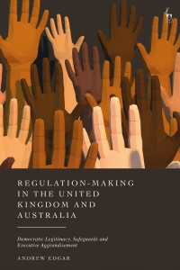 Regulation-Making in the United Kingdom and Australia by Andrew Edgar (Hardback)