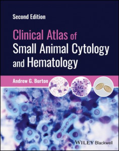 Clinical Atlas of Small Animal Cytology and Hematology by Andrew Burton (Hardback)
