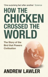 How the Chicken Crossed the World by Andrew Lawler