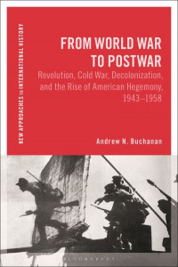 From World War to Postwar by Andrew Buchanan (Hardback)