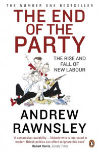 The End of the Party by Andrew Rawnsley