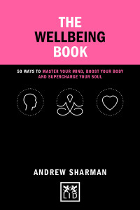 The Wellbeing Book by Andrew Sharman (Hardback)