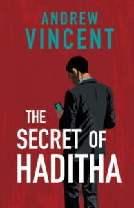 The Secret of Haditha by Andrew Vincent