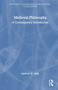 Medieval Philosophy by Andrew W. Arlig (Hardback)