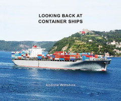 Looking Back at Container Ships by Andrew Wiltshire (Hardback)