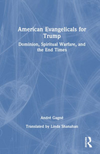 American Evangelicals for Trump by André Gagné (Hardback)