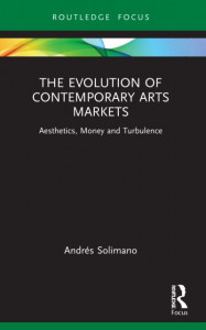 The Evolution of Contemporary Arts Markets by Andrés Solimano