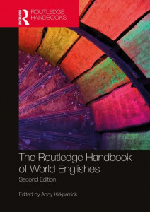 The Routledge Handbook of World Englishes by Andy Kirkpatrick