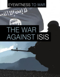 The War Against ISIS by Angela Adams