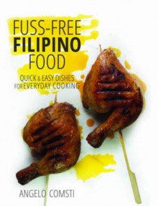 Fuss-Free Filipino Food by Angelo F. Comsti
