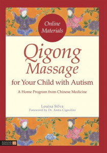 Qigong Massage for Your Child With Autism by Anita Cignolini
