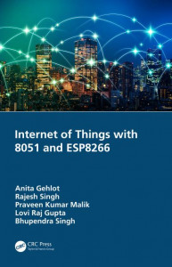 Internet of Things With 8051 and ESP8266 by Anita Gehlot