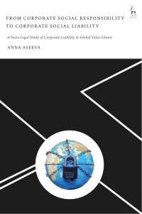 From Corporate Social Responsibility to Corporate Social Liability by Anna Aseeva
