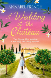 A Wedding at the Chateau (Book 3) by Annabel French