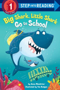 Big Shark, Little Shark Go to School by Anna Membrino
