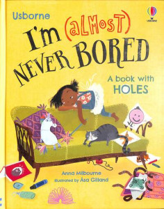 I'm (Almost) Never Bored by Anna Milbourne (Hardback)