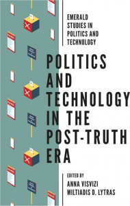 Politics and Technology in the Post-Truth Era by Anna Visvizi (Hardback)