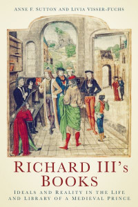 Richard III's Books by Anne F. Sutton