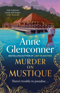Murder on Mustique by Anne Glenconner (Hardback)