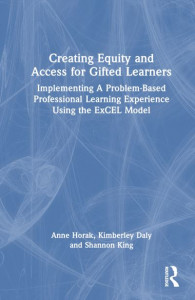 Creating Equity and Access for Gifted Learners by Anne Horak