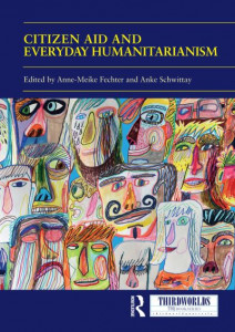 Citizen Aid and Everyday Humanitarianism by Anne-Meike Fechter