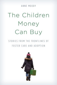 The Children Money Can Buy by Anne Moody