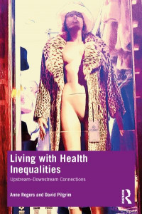 Living With Health Inequalities by Anne Rogers
