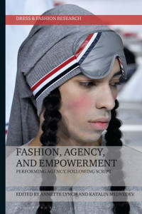Fashion, Agency, and Empowerment by Annette Lynch (Hardback)