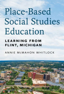 Place-Based Social Studies Education by Annie McMahon Whitlock (Hardback)