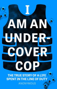 I Am an Undercover Cop