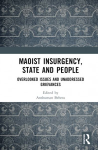 Maoist Insurgency, State and People by Anshuman Behera (Hardback)
