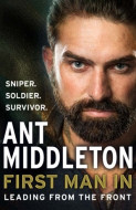 First Man In by Ant Middleton - Signed Edition