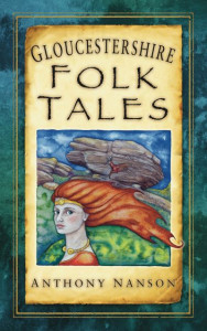 Gloucestershire Folk Tales by Anthony Nanson