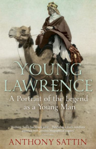Young Lawrence by Anthony Sattin