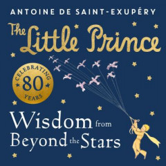 The Little Prince by Antoine de Saint-Exupéry (Hardback)