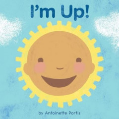 I'm Up by Antoinette Portis (Boardbook)