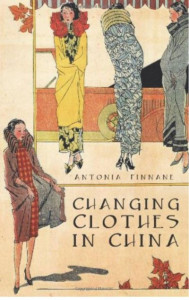 Changing Clothes in China by Antonia Finnane