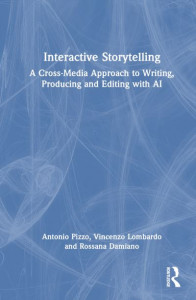 Interactive Storytelling by Antonio Pizzo (Hardback)