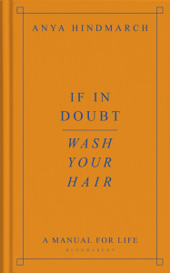 If In Doubt, Wash Your Hair by Anya Hindmarch - Signed Edition