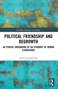 Political Friendship and Degrowth by Areti Giannopoulou