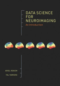 Data Science for Neuroimaging by Ariel Rokem (Hardback)