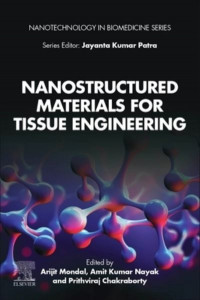 Nanostructured Materials for Tissue Engineering by Arijit Mondal