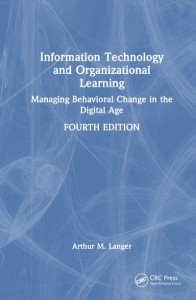 Information Technology and Organizational Learning by Arthur M. Langer (Hardback)