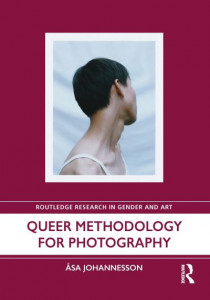 Queer Methodology for Photography by Âsa Johannesson (Hardback)