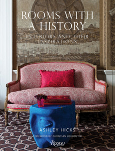 Rooms with a History by Ashley Hicks - Signed Edition