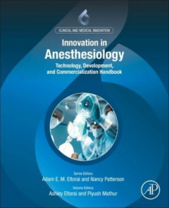 Clinical and Medical Innovation in Anesthesiology by Ashley Szabo Eltorai